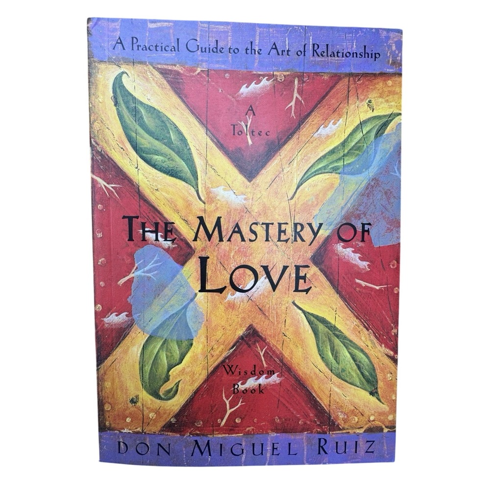 NEW Mastery of Love Practical Guide to the Art Relationship Toltec Wisdom Book